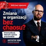 Zmiana w organizacji bez chaosu? O komunikacji, liderach i oporze pracowników
