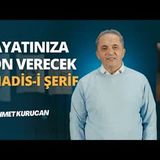 Bütün Hadisler kaybolsa bu 5 Hadis-i Şerif yeter! Ahmet Kurucan