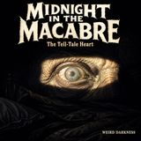 “The Tell-Tale Heart” by Edgar Allan Poe (1843) | #MidnightInTheMacabre
