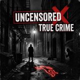 Uncensored True Crime - Mystery & Marilyn