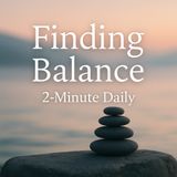 Balancing Heart and Mind – 2 Minutes to Find Harmony