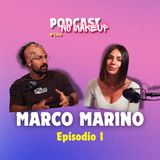 EP. 1 Marco Marino | Psicologia, viaggio e consapevolezza