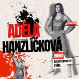 #10 - Adéla Hazlíčková: bronz na MS / tréninky s Bledou a Pudilovou / divoké mládí