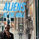 Aliens at the Mall