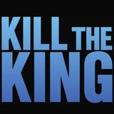 Episode.28 - Kill The King