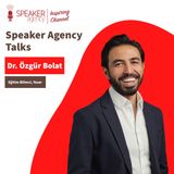 Özgür Bolat - Speaker Agency Talks