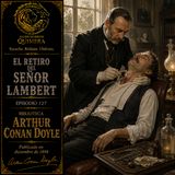127 - El Retiro del Señor Lambert Audiolibro - Arthur Conan Doyle