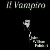 Il Vampiro - John William Polidori
