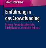 Sommario Summary Ebook Einführung in das Crowdfunding: Formen, Anwendungsbereiche, Erfolgsfaktoren, rechtlicher Rahmen (German Edition) 2026