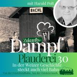 30-FTB Harald Polt hat den Kopf voll Weizer Geschichte, und auch die der Feistritztalbahn