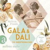 [German] - Gala und Dalí - Die Unzertrennlichen - Berühmte Paare - große Geschichten, Band 1 (Gekürzt) by Sylvia Frank