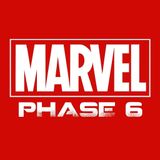 Marvel Phase 6 - A Kid's Breakdown E98