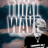 THE TIDAL WAVE! w/ Flash The Political Analyst & Trebles Garcia