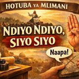 Hotuba Mlimani | Usiape kabisa, Ndio yako iwe na sio yako iwe sio|