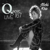 The Quesr 167 Live. Nicki Kris - QuestNation's show