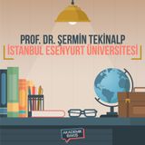 Akademik Bakış - Prof. Dr. Şermin Tekinalp - İstanbul Esenyurt Üniversitesi