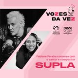 Supla: “Nunca fui desgovernado, sempre fui focado.”