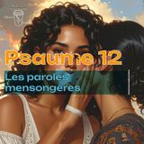 Psaume 12 - Les paroles mensongères - Christ Coffee Bible