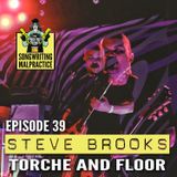 EP #39 Steve Brooks (Torche & Floor)