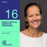 Ep. 16 - Being curious keeps me energised!