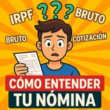 T1 E001 Entiende tu nómina - Deberías saberlo
