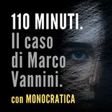110 MINUTI. Il caso Marco Vannini.