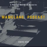 The reason I started Mamelang Podcast.m4a
