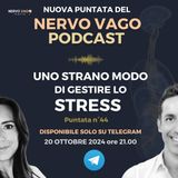 Puntata 44 - Uno strano modo di gestire lo STRESS