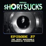 Short Suck #37 - The Very Avoidable Oceangate Disaster