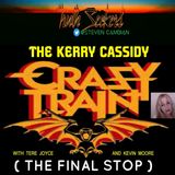 Kerry Cassidy CRAZYTRAIN! (The final stop!) With Tere Joyce and Kevin Moore. (TS CLASSICS)
