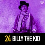 24 - Wild West Legend Billy the Kid