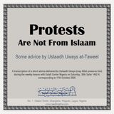 Protests Are Not from Islām – Advice Regarding Protests in Nigeria – Shaykh Uways at-Taweel