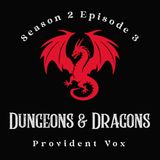 Dungeons & Dragons: On Collectors, Pretenders, and the Sovereignty You Can’t Fake – Provident Vox (S2 E3)