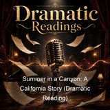 Summer in a Canyon A California Story Dramatic Reading - Kate Douglas Wiggin