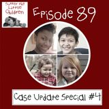 Episode 89: Case Update Special #4