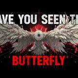 "The People Who’ve Seen the Butterfly Started Falling Apart" Creepypasta