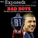 Bad Boys: Aaron Hernandez Part 8