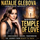 Natalie Glebova on Love, Consciousness & Her New Book Temple of Love