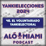 Especial Yankielecciones'24 - TRÁILER - 46. El voluntariado yankielectoral