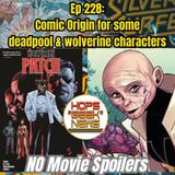 Ep 228: Deadpool and Wolverine Character Deep Dive