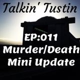 EP:011 Murder/Death Mini Update