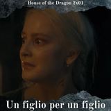 Un Figlio per un Figlio - House of the Dragon 2x01 Analisi