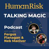 Fergus Flanagan and Neb Maciver on Talking Magic