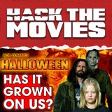 Has Rob Zombie's Halloween Grown On Us? - Hack The Movies (#515)