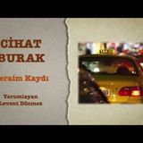 Cihat Burak - Ceraim Kaydı