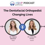 Ep. 61, The Dentofacial Orthopedist Changing Lives, Dr. Claudia Pinter