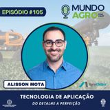 #105 MAP TECNOLOGIA DE APLICAÇÃO DE DEFENSIVOS AGRÍCOLAS COM ALISSON AGROEFETIVA