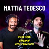 Mattia Tedesco: Grignani mi ha Cambiato la Vita