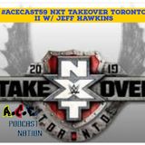 Jeff Hawkins of STR Podcast | NXT Takeover Toronto II review | Keepin It Real #7