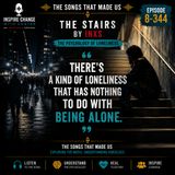 8-344 The Songs that Made Us: INXS ’ “The Stairs” & The Psychology of Loneliness